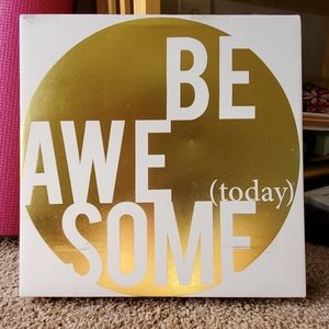 Be awsome (today) on canvas